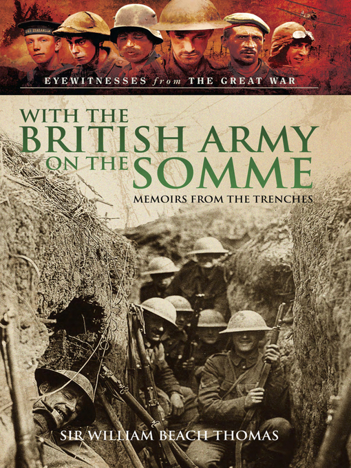 Title details for With the British Army on the Somme by William Beach Thomas - Available